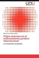Flujos Masivos En El Ordenamiento Juridico Internacional 3659013595 Book Cover