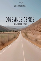 Doze Anos Depois (Portuguese Edition) 6526632688 Book Cover