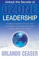 Unlock the Secrets of Ozone Leadership 0996009744 Book Cover