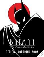 Batman: The Animated Series: Official Coloring Book B0CTYGJQ1T Book Cover