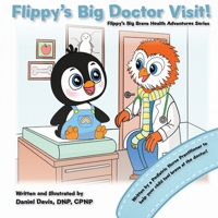 Flippy's Big Doctor Visit (Flippy's Big Brave Health Adventures) B0F4KF6614 Book Cover