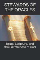 Stewards of the Oracles: Israel, Scripture, and the Faithfulness of God B0GZYK9LRP Book Cover