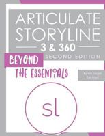 Articulate Storyline 3 & 360: Beyond the Essentials 1944607382 Book Cover