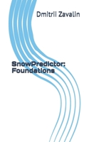 SnowPredictor: Foundations B0GFP793LB Book Cover
