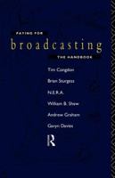 Paying For Broadcasting: The Handbook 0415089387 Book Cover