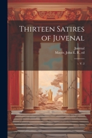 Thirteen Satires of Juvenal: V. 2 102222283X Book Cover