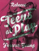 Teens At Play: Forever Young 1606996703 Book Cover