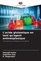 L'acide glutamique en tant qu'agent antinéoplasique (French Edition) 6209943098 Book Cover