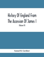 History Of England From The Accession Of James I. To The Outbreak Of The Civil War 1603-1642 (Volume Vi) 1628-1629 9354415482 Book Cover