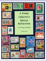 A Stamp Collector's Biblical Reflections: The New Testament B09FRYKJ6D Book Cover