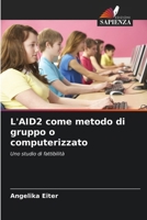 L'AID2 come metodo di gruppo o computerizzato (Italian Edition) 6209836747 Book Cover