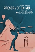 Preserved in my Notebook: The Book of Million Moments B08WZCD2JF Book Cover