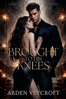 Brought to His Knees B0GJJMQ59R Book Cover
