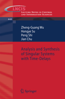 Analysis and Synthesis of Singular Systems with Time-Delays 3642374964 Book Cover