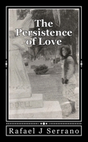 The Persistence of Love: Morning thoughts and magnetic poetry musings 1729651917 Book Cover