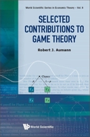 Selected Contributions to Game Theory (World Scientific Economic Theory) 9811221065 Book Cover