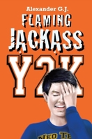 Flaming Jackass: Y2K B0G66CPBJ7 Book Cover