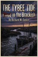 The Tybee Tide: Blood In The Brackish B0GZJJCFD4 Book Cover