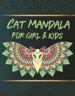 Cat Mandala Coloring For girl & kids: Best Cat coloring book for girls & kids. This book size is 8.5*11 in & pages 30 B08QG9C1ML Book Cover