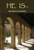 He Is: Who God is to His People 057808385X Book Cover