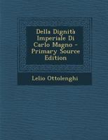 Della Dignita Imperiale Di Carlo Magno (1897) 1289524947 Book Cover