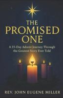 THE PROMISED ONE: A 25-Day Advent Journey Through the Greatest Story Ever Told B0G4JQVVTW Book Cover