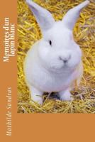 Memoires D'Un Lapin Blanc 1537411136 Book Cover