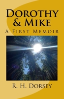 Dorothy & Mike: A First Memoir 1729588530 Book Cover