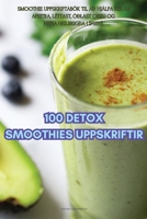 100 Detox Smoothies Uppskriftir 1835780695 Book Cover