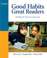 Good Habits, Great Readers: Building the Literacy Community 0131597175 Book Cover