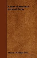 A Tour of America's National Parks 1016663102 Book Cover