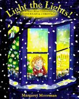 Light The Lights! A Story About Celebrating Hanukkah & Christmas 0590483838 Book Cover