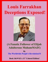 Louis Farrakhan Deceptions Exposed!: (A Fanatic Follower of Elijah Adulterous MuhamMAD!) B094L7DFP9 Book Cover