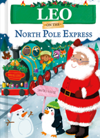 Leo on the North Pole Express 1728294622 Book Cover