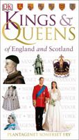 The Kings and Queens of England and Scotland 0789442450 Book Cover