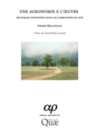 Une agronomie à l'oeuvre: Pratiques paysannes dans les campagnes du sud (French Edition) 2759200264 Book Cover