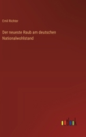 Der neueste Raub am deutschen Nationalwohlstand 3368662228 Book Cover