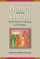 Women and the Church: From Devil's Gateway to Discipleship 0809154706 Book Cover