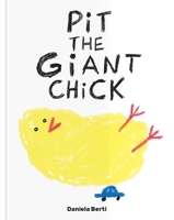 Pit the Giant Chick 173531157X Book Cover