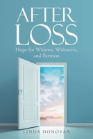 After Loss : Hope for Widows, Widowers, and Partners 1728320992 Book Cover