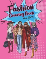 Fashion Coloring Book For Girls: Beauty Fashion Style & Other Cute Designs Coloring Page For Girls B08QGLGV15 Book Cover