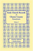 Early Church Records of Chester County, Pennsylvania 1585491594 Book Cover