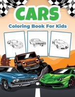 Cars Coloring Book for Kids: Kids Coloring Book Filled with Cars Designs, Cute Gift for Boys and Girls Ages 4-8 6236181705 Book Cover