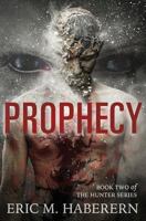 Prophecy (The Hunter Series Book 2) 1497586410 Book Cover