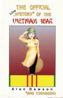 The Official Lite History and Cookbook of the Vietnam War 0962399221 Book Cover