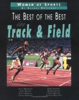 Best Of The Best/Track & Field (Women of Sports) 0761313001 Book Cover