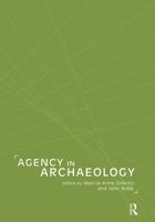 Agency in Archaeology 0415207614 Book Cover