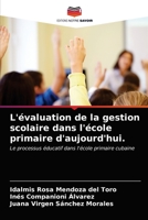 L'évaluation de la gestion scolaire dans l'école primaire d'aujourd'hui.: Le processus éducatif dans l'école primaire cubaine 6203408964 Book Cover