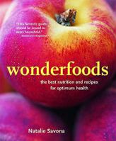 Wonderfoods: The Best Nutrition and Recipes for Optimum Health 1844004414 Book Cover