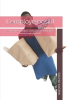 L'employé positif: Les nouvelles pratiques nécessaires permettant de rendre l’employé positif (French Edition) B0GFBC7FM4 Book Cover